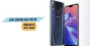 Asus zenfone max pro m2 roms, kernels, recoveries, & other development. Zenfone Max Pro M2 Most Common Problems Solution Fix