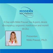 A Day with Nikki Prause! Sex & porn, desire discrepancy, orgasmic  meditation and more!! (8 CE Hours) - Modern Sex Therapy Institutes