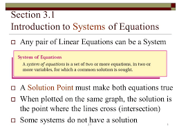 Section 3 1 Introduction To Systems Of Equations Any Pair Of Linear Equations Can Be A System A Solution Point Must Make Both Equations True When Ppt Download