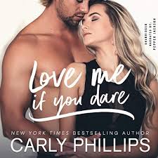 Tell me that you love me first because i'm afraid that if i tell you first you'll think that i'm playing the game. Love Me If You Dare Horbuch Download Von Carly Phillips Audible De Gelesen Von Pepper Jackson