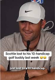 Scortie Scheffler Loses to 10 Handicap Friend