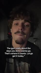 Go to The Gym Not Tomorrow