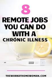 Best Work At Home Jobs For People With Chronic Illnesses In 2020 Work From Home Jobs Working From Home Work From Home Opportunities