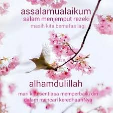 Siti Zainah Stiza On Twitter Assalamualaikum Salam Subuh Selamat Pagi Buat Sahabat2 Yang Disayangi Alhamdulillah Masih Diberi Nafas Dibangun Dalam Fitrah Islam Https T Co Cv9ibvjrxe