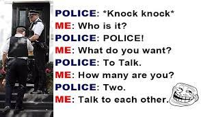 Something To Try When The Police Knock At Your Door Knock Knock Police Funny Gif