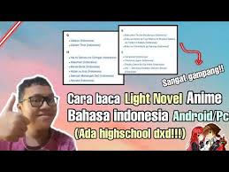 Itu berbaring di tengah gurun seperti binatang yang tertidur. Cara Baca Light Novel Anime Bahasa Indonesia Di Android Pc Ada High School Dxd Youtube