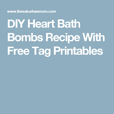 Diy Heart Bath Bombs Recipe With Free Tag Printables Bath Bomb Recipes Free Printable Tags Bath Bombs