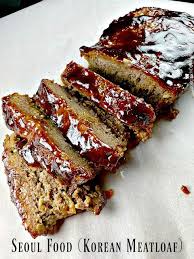 Seoul Food Korean Meatloaf In 2020 Food Meatloaf Recipes