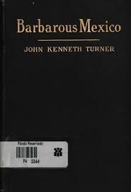 The population was 18,962 at the 2010 census. Barbarousmexico John Kenneth Turner