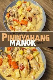 Pininyahang Manok Chicken Recipe Filipino Food Friend Cheap Menu Chicken Recipes Filipino Food Steamed Fish Recipes