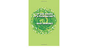 If God Exists It S Fucking Me Rick Sanchez A Dotted Dot Grid Notebook Journal Flife Journals Planners 9798640157963 Amazon Com Books