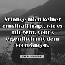 Herz Und Seele Eu Solange Mich Keiner Spruche Nachdenkliche Spruche Gedichte Und Spruche
