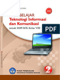 Materi matematika kelas 8 kurikulum 2013 revisi 2017 buku matematika kelas 8 kurikulum 2013 revisi 2017 | blog operator smpn 3 saketi buku matematika smp kelas 8 semster 1 kurikulum 2013 buku siswa matematika kelas viii smp kurikulum 2013 ringkasan materi matematika kelas 8 k13. Buku Tik Smp Kelas Viii Mari Belajar Teknologi Informasi Komunikasi Pdf