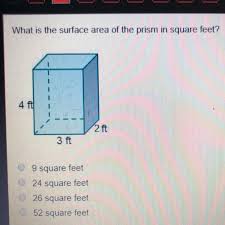 Watch the video explanation about how to calculate square footage online, article, story, explanation, suggestion, youtube. What Is The Surface Area Of The Prism In Square Feet 3ft 4ft 2ft 9 Square Feet 24 Square Feet 26 Brainly Com