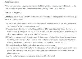 Each player is dealt 5 cards (if only 2 players are playing, deal 7 cards each). Assignment Task Write A Program That Plays The Card Chegg Com