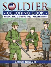 Your kids will increase their vocabulary by learning about different anima. Soldier Coloring Book American Military From 1780 To Modern Times Benjamin Ph D Arthur Amazon Com Mx Libros