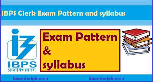 Ibps Clerk Exam Pattern And Syllabus Syllabus Exam Clerks