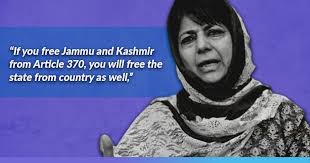 Maybe you would like to learn more about one of these? Abrogation Of Article 370 Would Result In J K S Freedom From India Says Mehbooba Mufti