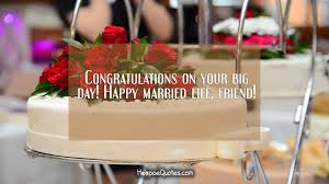 We did not find results for: Congratulations On Your Big Day Happy Married Life Friend Hoopoequotes