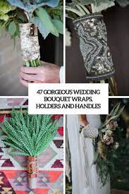 Bouquet wrapping ideas for wedding. 47 Gorgeous Wedding Bouquet Wraps Holders And Handles Ideas Weddingomania