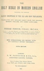 The first books in the christian bible are the holy books of the jewish faith, collected in the tanakh. Ferrar Fenton Bible Truth Unity