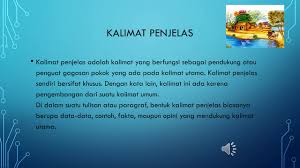 Untuk mendukung kalimat utama tersebut, kalimat penjelas biasanya berupa contoh, data, uraian penjelasan dari kalimat utama. Ppt Pikiran Pokok Kalimat Utama Dan Kalimat Penjelas Youtube