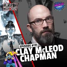 191: Clay McLeod Chapman // Horror Week