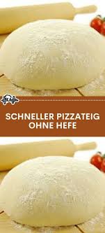 Schneller Pizzateig Ohne Hefe Pizzateig Ohne Hefe Pizza Teig Schneller Pizzateig