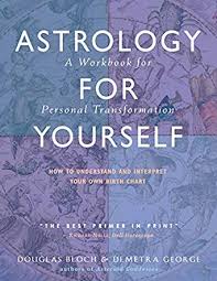 astrology for yourself how to understand and interpret your own birth chart