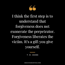 Mcgill forgiveness is the fragrance that the violet sheds on the heel that has crushed it. 120 Quotes On The Power Of Forgiveness Healing
