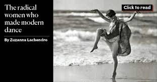 The radical women who made modern dance