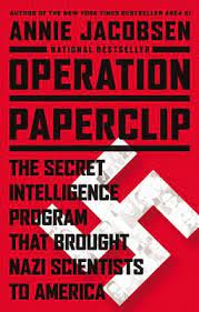 Operation Paperclip The Secret Intelligence Program That Brought Nazi Scientists To America Hardcover Politics And Prose Bookstore