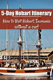 Hobart Without A Car 5 Day Hobart Itinerary Jetsetting Fools Itinerary Travel Writing Hobart