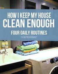 Four Daily Routines How I Keep My House Clean Enough The Inspired Room In 2020 Clean House Spring Cleaning Cleaning Hacks