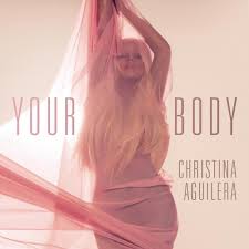 Christina Aguilera – Your Body Lyrics | Genius Lyrics