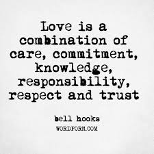 Love Is A Combination Of Care Commitment Knowledge Responsibility Respect And Trust No Response Open Quotes Knowledge
