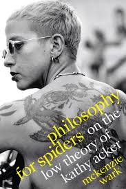 The Complete Fear of Kathy Acker