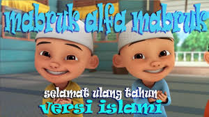 Pribadi yang santun dan berjiwa islami. Mabruk Alfa Mabruk Selamat Ulang Tahun Happy Birthday Versi Islami Arab Upin Ipin Youtube