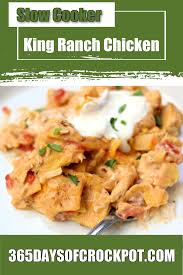 Slow Cooker King Ranch Chicken 365 Days Of Slow Cooking And Pressure Cooking Recipe In 2020 Ranch Chicken King Ranch Chicken Ranch Chicken Recipes