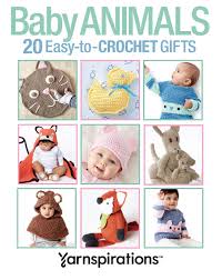 Baby Animals 20 Easy To Crochet Gifts Cuddly Stuffed Animals Adorable Hooded Fox Blanket Animal Face Sweaters And More Spinrite 9781640210585 Amazon Com Books
