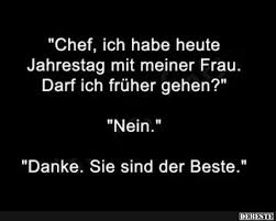 Chef Ich Habe Heute Jahrestag Mit Meiner Frau Witzige Spruche Lustige Spruche Spruche