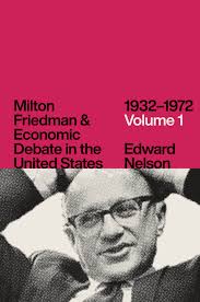 Milton Friedman and Economic Debate in the United States, 1932–1972, Volume  1, Nelson