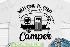 Welcome To Our Camper Svg Files For Cricut Cut File Dxf 739755 Cut Files Design Bundles