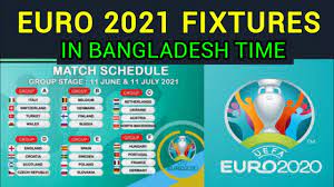 Fixture, dates and results of the uefa euro 2020 matches in marca english. Euro Cup 2021 Schedule In Bangladesh Time Euro 2021 Fixture In Bangladesh Time Youtube