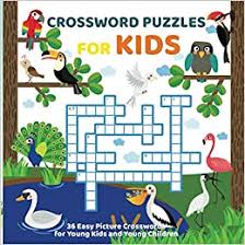 This clue was last seen on new york times crossword september 9 2020 answers in case the clue doesn't fit or there's something wrong please contact us. Crossword Puzzles For Kids 36 Easy Picture Crosswords For Young Kids And Young Children Perigard Kimberly 9781092137027 Books Amazon Ca