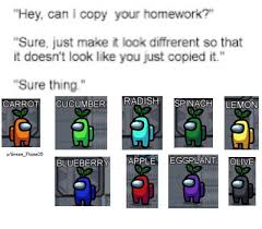 Red Is Still Kinda Sus If U Can Think Of Some For The Colors That Aren T Here Comment Down Below In 2020 Really Funny Memes Funny Relatable Memes Stupid Funny Memes