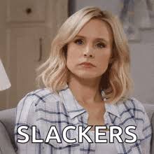Slackers GIFs | Tenor