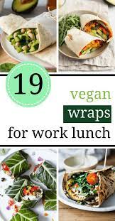 19 Healthy Vegan Wraps For Work Lunch Easy Ideas Vegan Lunch Recipes Vegetarian Lunch Whole Food Recipes