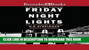 For all its stellar reviews and continuing influence as the inspiration for a movie and tv series, this is a disappointing book.friday night lights turns out to be less a sports book than an exercise in authorial preening. Free Ebook Friday Night Lights A Town A Team And A Dream Best Collection Video Dailymotion