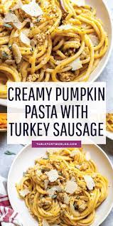 Pumpkin Pasta With Turkey Sausage Autumn Pumpkin Pasta Recipe Recipe Pumpkin Pasta Recipe Pumpkin Pasta Fall Pasta Dishes